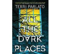 Terri Parlato All the Dark Places (Copertina rigida)