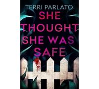 Terri Parlato She Thought She Was Safe (Copertina rigida)