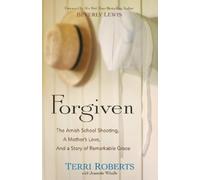 Terri Roberts J Forgiven - The Amish School Shooting, a Mother`s Lov (Tascabile)