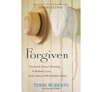 Terri Roberts J Forgiven - The Amish School Shooting, a Mother`s Lov (Tascabile)