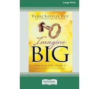Terri Savelle Foy Imagine Big (Tascabile)