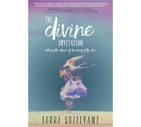 Terri Sullivant The Divine Invitation (Copertina rigida)