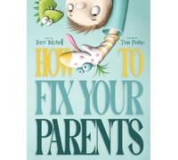 Terri Tatchell How To Fix Your Parents (Tascabile)