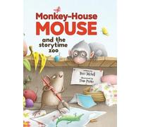 Terri Tatchell Monkey-House Mouse and the Storytime Zoo (Copertina rigida)