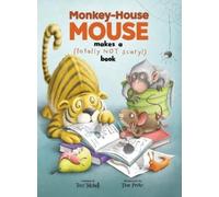 Terri Tatchell Monkey-House Mouse makes a (totally NOT scary) (Copertina rigida)
