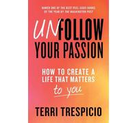 Terri Trespicio Unfollow Your Passion (Tascabile)