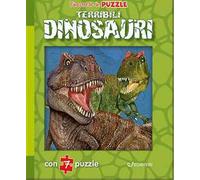 Terribili dinosauri. Finestrelle in puzzle. Ediz. a colori