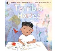 Terrible Horses: A Story of Sibling Conflict and Companionship