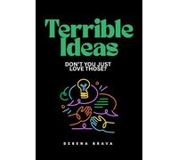 Terrible Ideas: Don't You Just Love Those?
