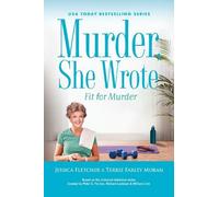 Terrie Farley Moran Jessica Fle Murder, She Wrote: Fit for M (Copertina rigida)