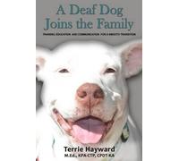 Terrie Hayward A Deaf Dog Joins the Family (Tascabile)