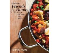 Terrie Kohl Bringing Friends and Family Back Around the Table (Copertina rigida)