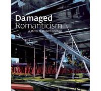 Terrie Sultan David Pagel Colin Gardner Damaged Romanticism (Tascabile)