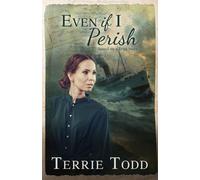Terrie Todd Even if I Perish (Tascabile)