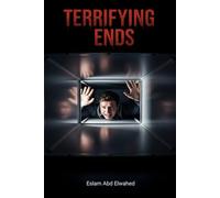 Terrifying Ends: 100 True Stories of Real-Life Horrifying Deaths