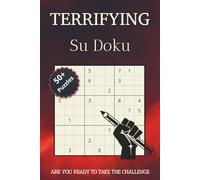 Terrifying Sudoku Puzzles Book: Sudoku Puzzles for Experts | Help Calm the Mind, Relax and Focus | 6x9 inches, 120 pages | 50+ Puzzles | Solutions Included