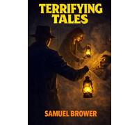 Terrifying Tales: A Collection of Horror Short Stories