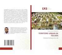 TERRITOIRE URBAIN DE TOLIARA: Évolution historique de la ville