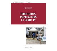 Territoires, Populations et Covid-19: Les pays du Sud et les espaces ultramarins face à la pandémie