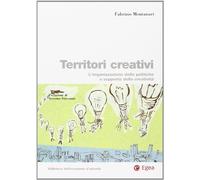 Territori creativi. L'organizzazione delle politiche a supporto della creatività