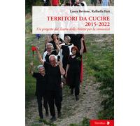 Territori da cucire 2015-2022. Un progetto del Teatro delle Ariet