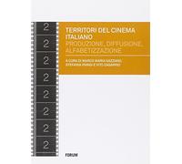 Territori del cinema italiano. Produzione, diffusione, alfabetizzazione negli anni 2000