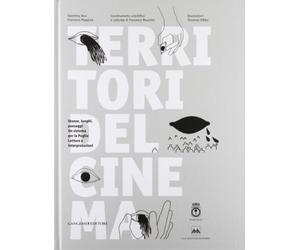 Territori del cinema. Stanze, luoghi, paesaggi. Un sistema per la Puglia. Letture e interpretazioni