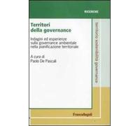 Territori della governance. Indagini ed esperienze sulla governance ambientale nella pianificazione territoriale