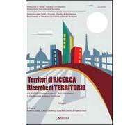 Territori di ricerca. Ricerche del territorio. Atti dell'8° Convegno nazionale rete interdottorato in pianificazione urbana e territoriale. Con CD-ROM. Vol. 1