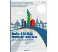 Territori di ricerca. Ricerche di territori. Atti dell'8° Convegno della rete interdottorato in pianificazione urbana e territoriale (Torino, 2008; Firenze 2009). Vol. 2