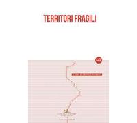 Territori fragili. Saggi ed approfondimenti dopo IFAU 2018