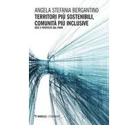 Territori più sostenibili, comunità più inclusive. Idee e proposte dal PNRR