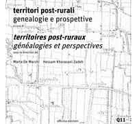 Territori post-rurali. Territoires post-ruraux. Genealogie e prospettive. Généal