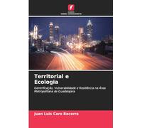 Territorial e Ecologia: Gentrificação, Vulnerabilidade e Resiliência na Área Metropolitana de Guadalajara