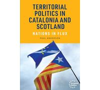 Territorial politics in Catalonia and Scotland: Nations in flux