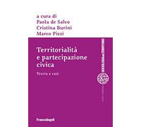 Territorialità e partecipazione civica. Teoria e casi