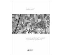 Territorio e identità. Il documento degli obiettivi per il nuovo piano strutturale associato dell'alto ferrarese