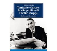 Territorio e lavoro: la vita politica di Pietro Zoppi