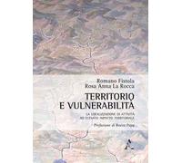 Territorio e vulnerabilità. La localizzazione di attività ad elevato impatto territoriale
