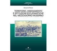 Territorio, insediamento e istituzioni ecclesiastiche nel mezzogiorno moderno