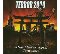 Terror 2000 - Slaughter In Japan Live 2003