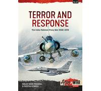 Terror and Response: The India-Pakistan Proxy War 2008-2019: 40