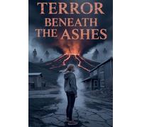 Terror Beneath the Ashes: 11