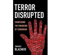 Terror Disrupted: Countering the Financing of Terrorism
