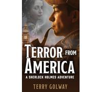 Terror From America: A Sherlock Holmes Adventure