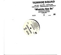 Terror Squad - Whatcha Gon Do / Pass the Glock