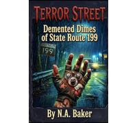 Terror Street: Demented Dimes of State Route 199: 2