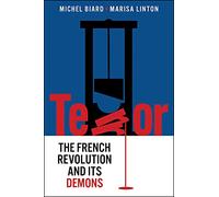 Terror: The French Revolution and Its Demons