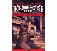 Terrore al centro commerciale. Horror house club