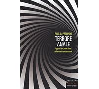 Terrore anale. Appunti sui primi giorni della rivoluzione sessuale